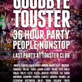 GOODBYE TOUSTER - 36Hour party people nonstop